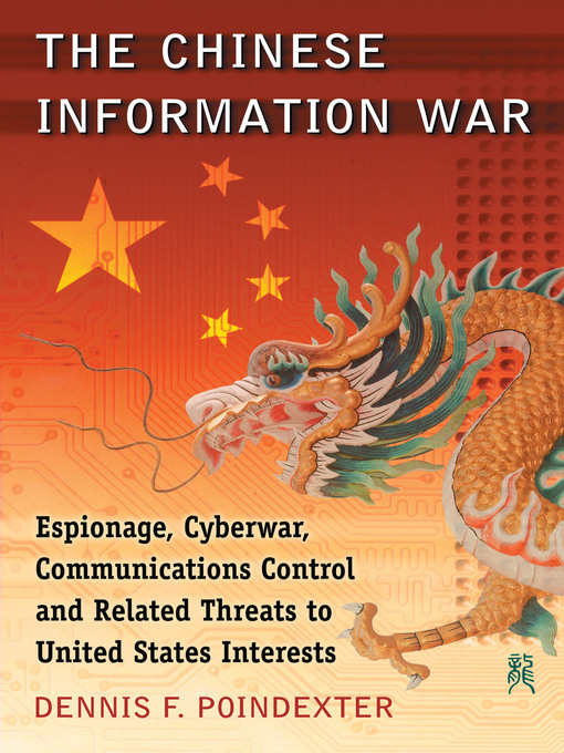 Title details for The Chinese Information War by Dennis F. Poindexter - Available
